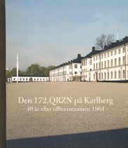 Den 172.QRZN på Karlberg – 40 år efter officersexamen