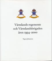 Värmlands regemente och Värmlandsbrigaden 1994-2000