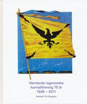 Värmlands bregementes kamratförening 75 år, 1936-2011